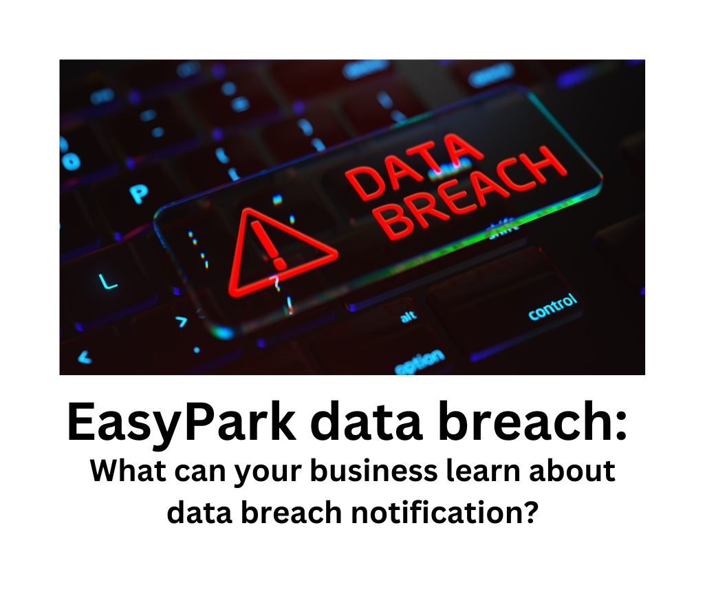 Clear plastic sign on a black keyboard that says Data Breach in red letters. Heading below says EasyPark data breach: What can your business learn about data breach notification?